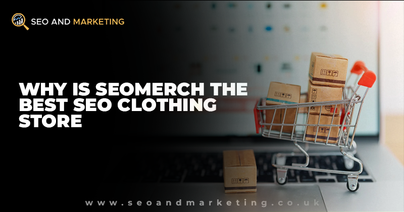 Why SEOMerch is the Best SEO Clothing Store