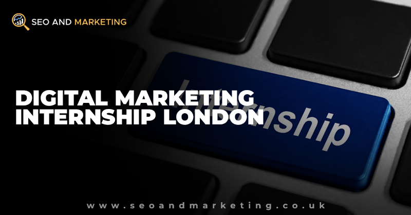 Digital Marketing Internship London