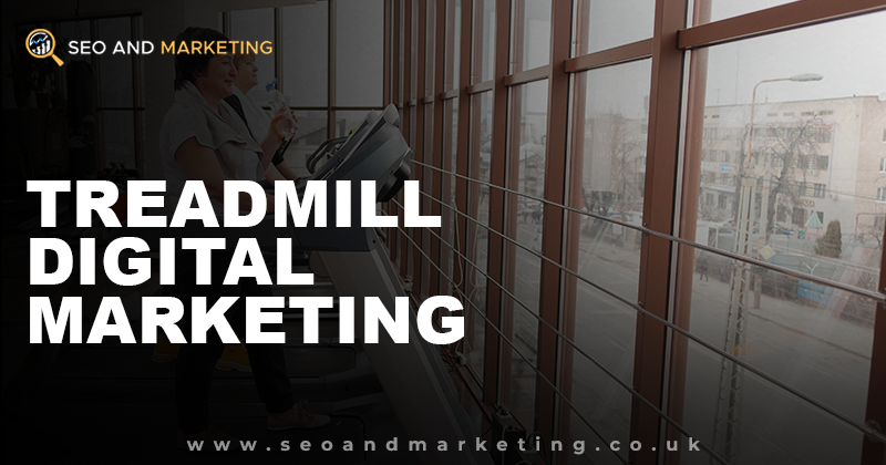 Treadmill Digital Marketing