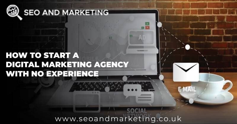 How to Start a Digital Marketing Agency with No Experience