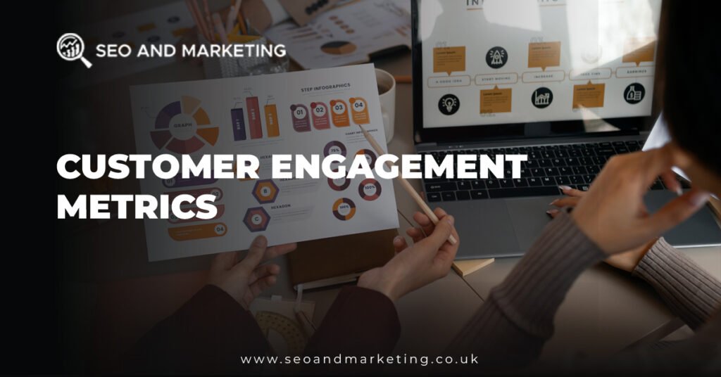 Customer Engagement Metrics