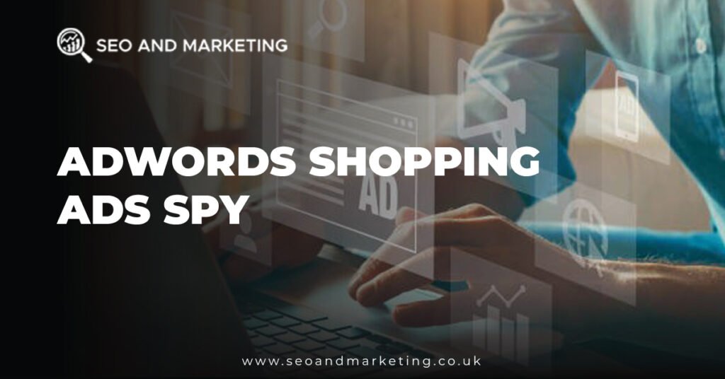 AdWords Shopping Ads Spy