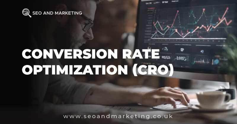 Conversion Rate Optimization (CRO)