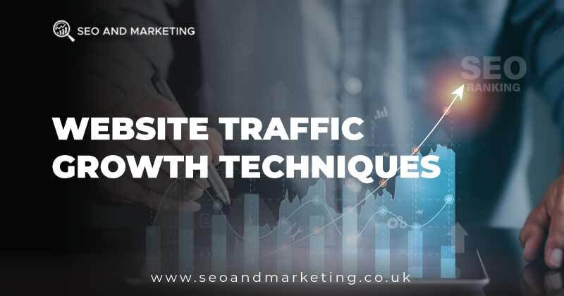 Website Traffic Growth Techniques