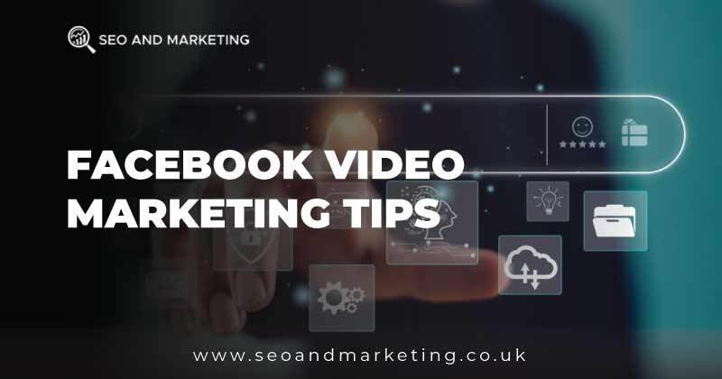 Facebook Video Marketing Tips