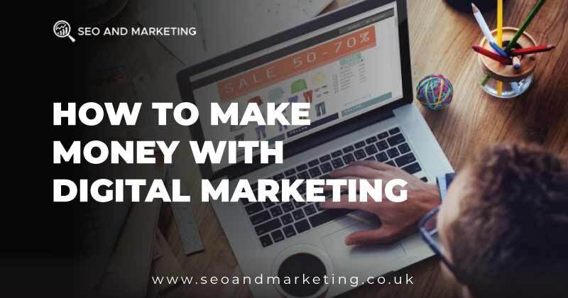 How to Make Money with Digital Marketing