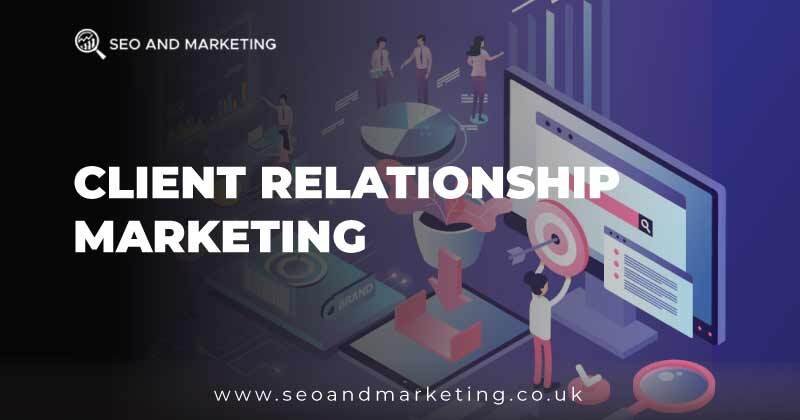 Client Relationship Marketing