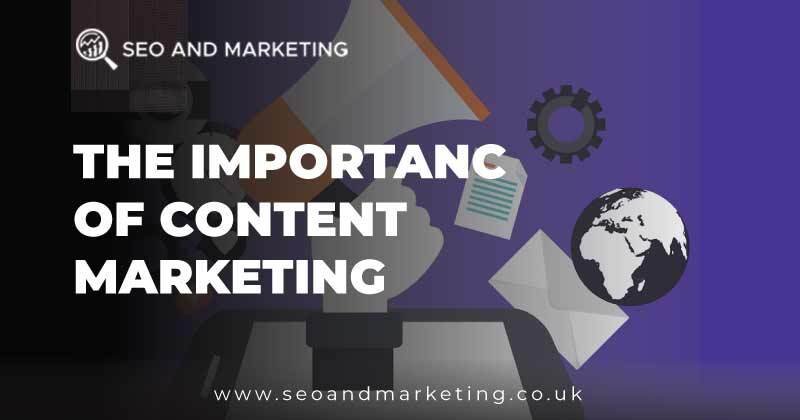 The Importance of Content Marketing