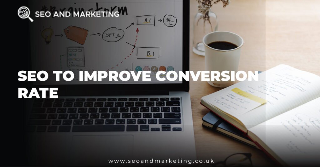 SEO to Improve Conversion Rate