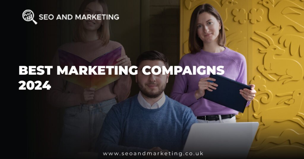 Best Marketing Campaigns 2024