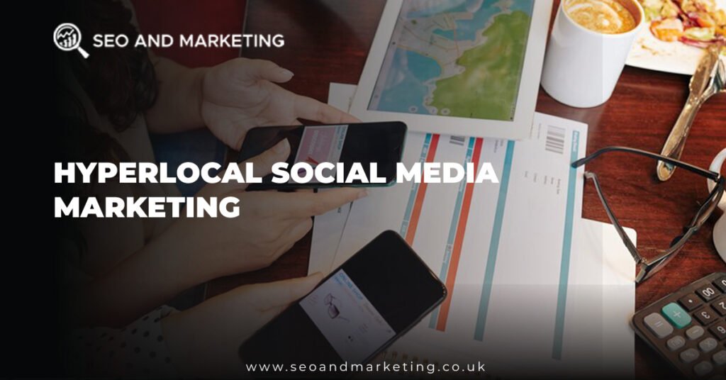 Hyperlocal Social Media Marketing