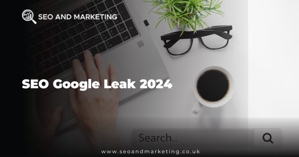 SEO Google Leak 2024